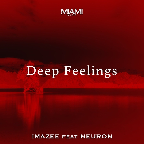 Neuron & Imazee - Deep Feelings [290MIAMI]